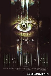 Eye Without a Face (2021) Hindi Dubbed