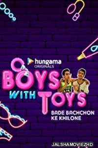 Boys With Toys (2019) Hindi Web Series Hungama