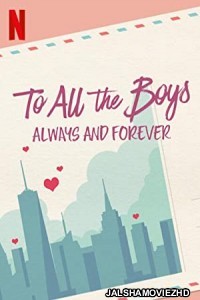 To All the Boys Always and Forever (2021) Hindi Dubbed